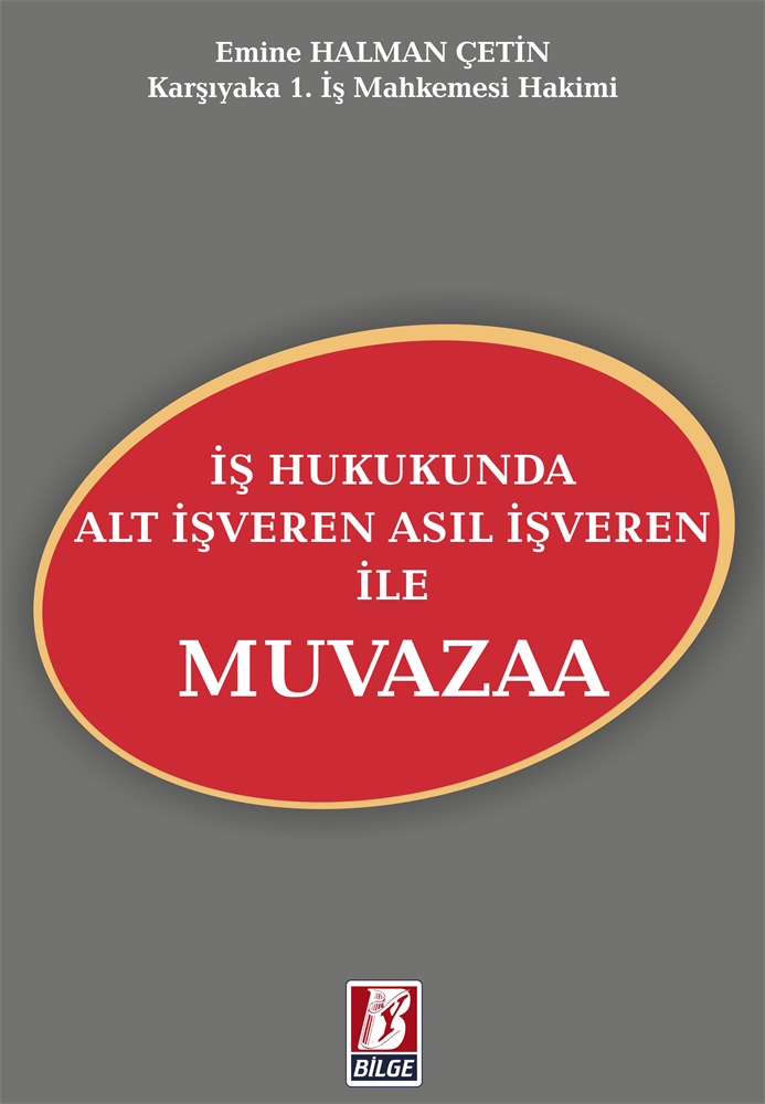 İş Hukukunda Alt İşveren Asıl İşveren Ile Muvazaa