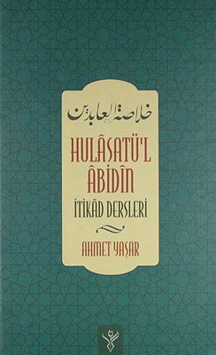 Hulasatü'l Abidin  İtikad Dersleri