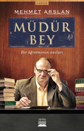 Müdür Bey - Bir Öğretmenin Anıları 1. Kitap