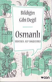Bildiğin Gibi Değil - Osmanlı