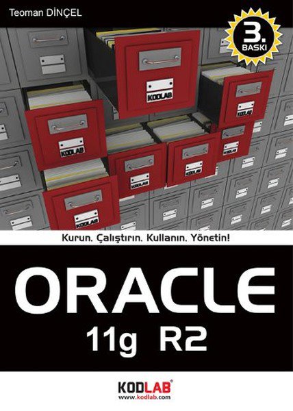Oracle 11g R2  Kurun, Çalıştırın, Kullanın, Yönetin!