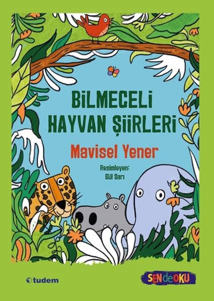 Sen De Oku- Bilmeceli Hayvan Şiirleri