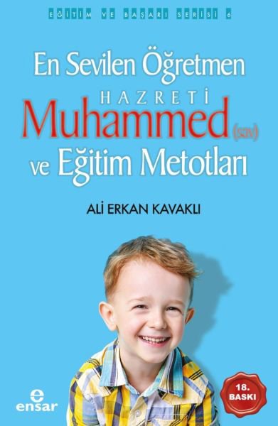 En Sevilen Öğretmen Hazreti Muhammed (sav) ve Eğitim Metotları