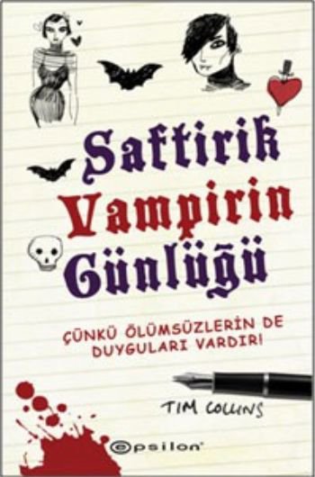 Saftirik Vampirin Günlüğü  Çünkü Ölümsüzlerin de Duyguları Vardır!