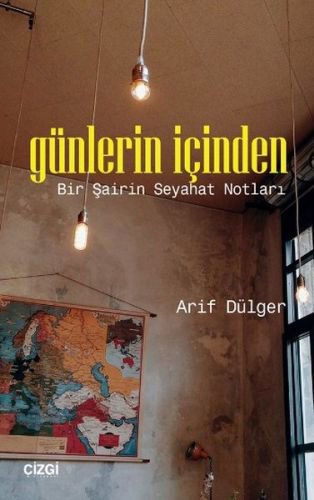 Günlerin İçinden - Bir Şairin Seyahat Notları