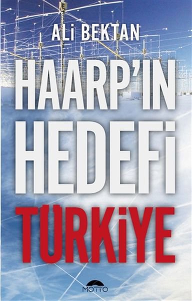 Haarp&#x27;&#x131;n Hedefi T&#xFC;rkiye