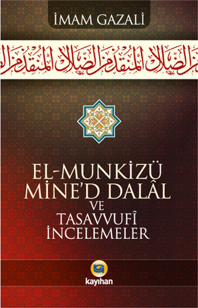 El-Munkizü Mine'd Dalal Şerhi ve Tasavvufi İncelemeler (karton kapak)