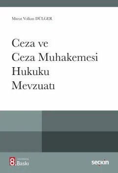 Ceza ve Ceza Muhakemesi Hukuku <br />Mevzuatı