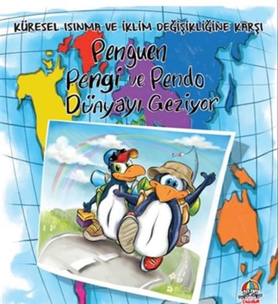 Penguen Pengi ve Pendo Dünyayı Geziyor - Küresel Isınma ve İklim Değişikliğine Karşı