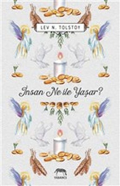 İnsan Ne ile Yaşar?
