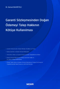 Garanti Sözleşmesinden Doğan Ödemeyi<br />Talep Hakkının Kötüye Kullanılması