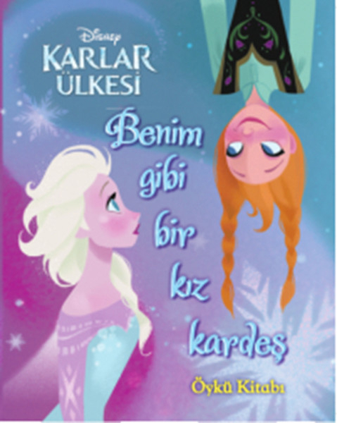 Disney Karlar Ülkesi - Benim Gibi Bir Kız Kardeş