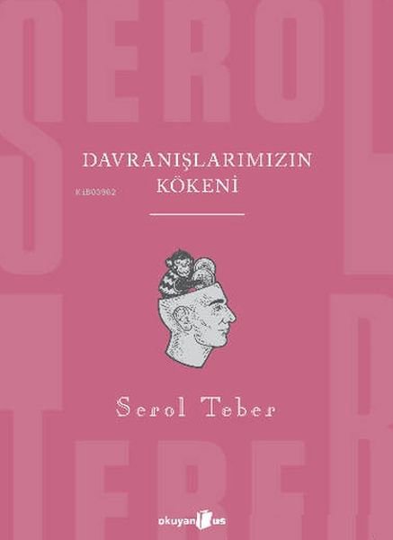 Davranışlarımızın Kökeni