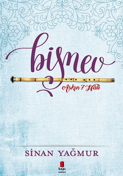 Bişnev! - Aşkın 7 Hali