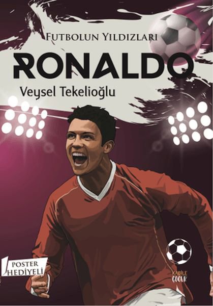 Futbolun Yıldızları Ronaldo (Poster Hediyeli)