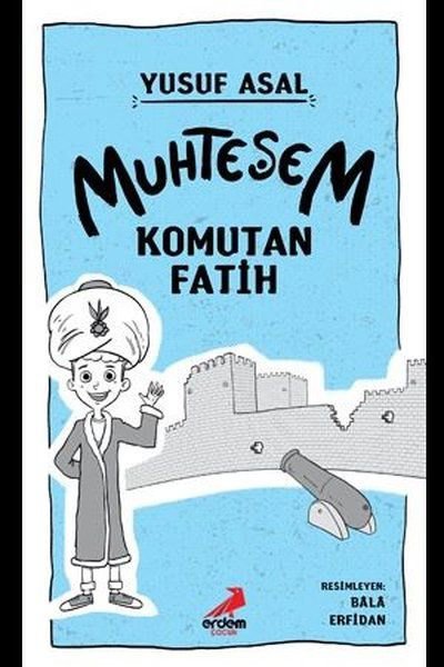 Muhteşem Komutan Fatih (Ciltli)