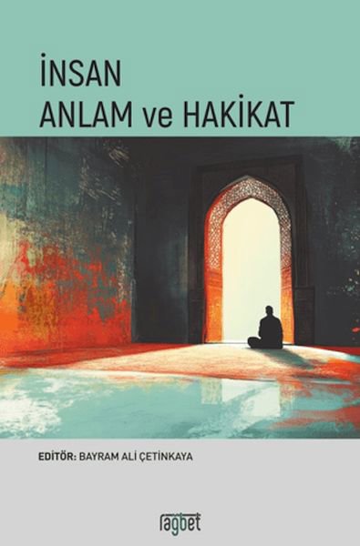 İnsan Anlam ve Hakikat
