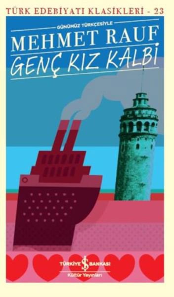 Genç Kız Kalbi (Günümüz Türkçesiyle) - Türk Edebiyatı Klasikleri