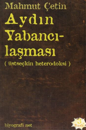 Aydın Yabancılaşması  Üstseçkin Heterodoksi