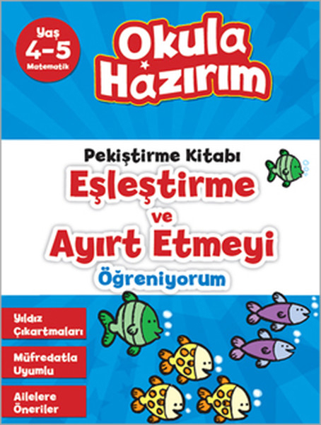 4-5 Yaş Matematik Pekiştirme Kitabı Eşleştirme ve Ayırt Etmeyi Öğreniyorum
