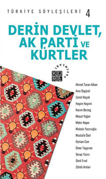 Türkiye Söyleşileri 4 / Derin Devlet, Ak Parti ve Kürtler