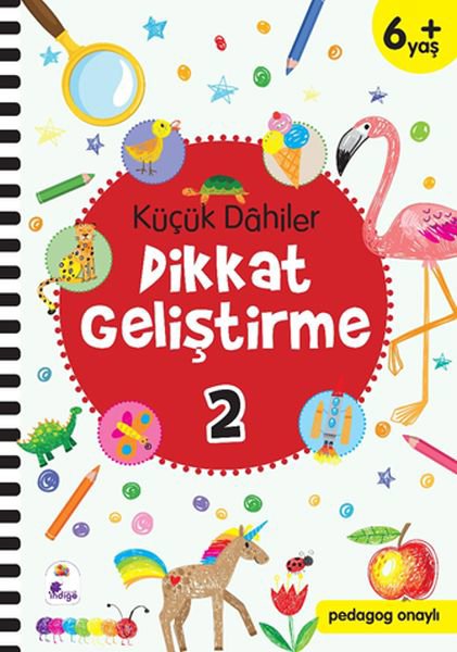 Küçük Dahiler Dikkat Geliştirme 2 - 6+ Yaş (Pedagog Onaylı)