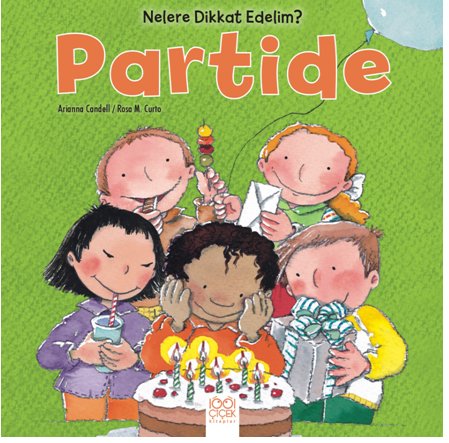 Nelere Dikkat Edelim? - Partide