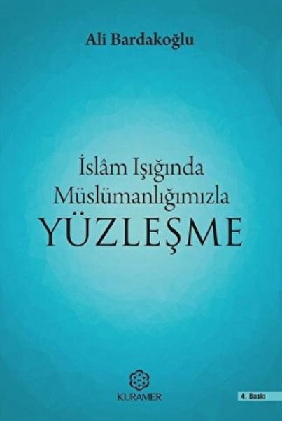 İslam Işığında Müslümanlığımızla Yüzleşme