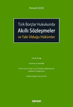 Türk Borçlar HukukundaAkıllı Sözleşmeler ve Tabi Olduğu Hükümler