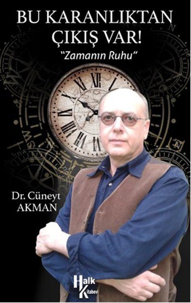 Bu Karanlıtan Çıkış Var!  Zamanın Ruhu