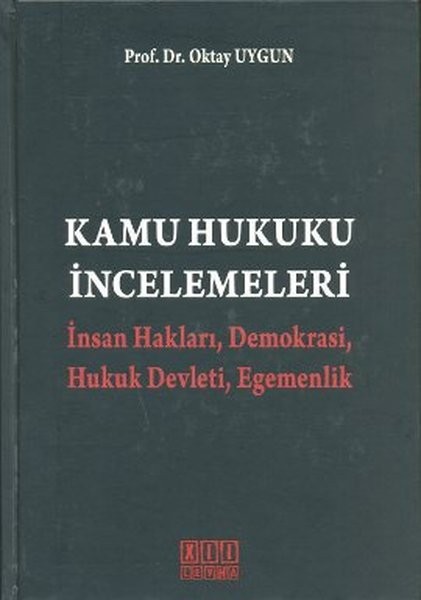 Kamu Hukuku İncelemeleri İnsan Hakları, Demokrasi, Hukuk Devleti, Egemenlik