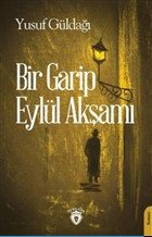 Bir Garip Eylül Akşamı