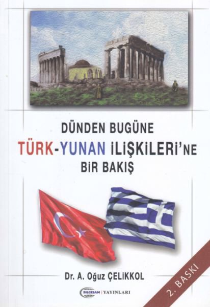 Dünden Bugüne Türk-Yunan İlişkileri'ne Bir Bakış