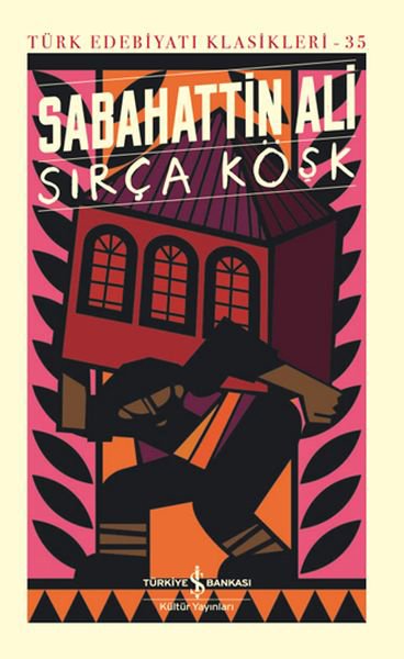 Sırça Köşk - Türk Edebiyatı Klasikleri (Ciltli)