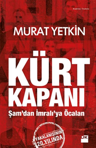 Kürt Kapanı - Şam’dan İmralı’ya Öcalan
