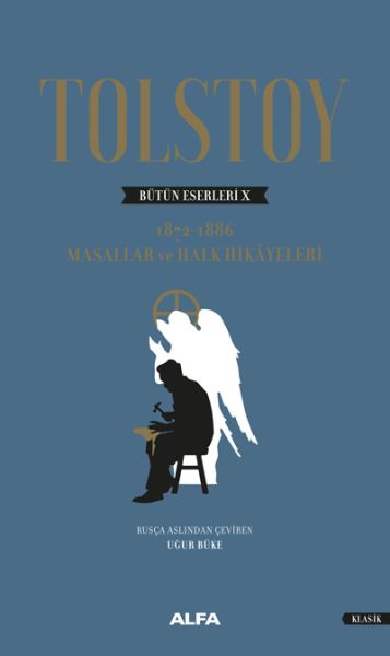 Tolstoy Bütün Eserleri 10 - 1872-1886 Masallar Ve Halk Hikayeleri