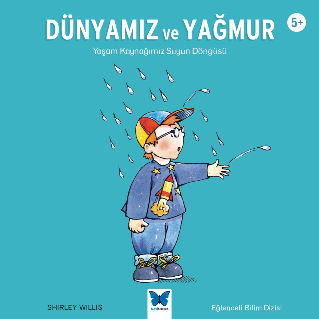 Dünyamız ve Yağmur - Yaşam Kaynağımız Suyun Döngüsü - Eğlenceli Bilim Dizisi
