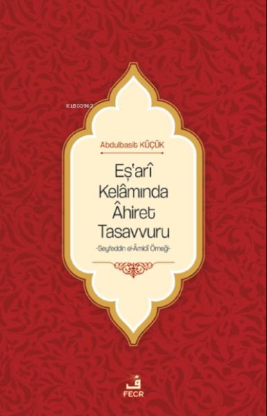 Eş'arî Kelâmında Âhiret Tasavvuru