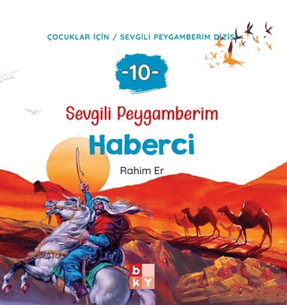 Sevgili Peygamberim 10 - Haberci