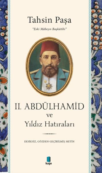 II. Abdülhamid ve Yıldız Hatıraları