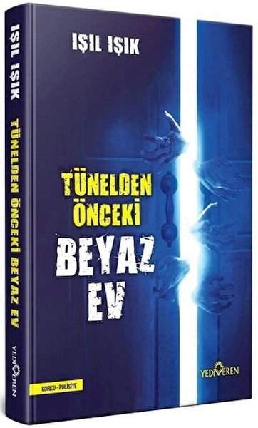 Tünelden Önce Beyaz Ev (Ciltli)