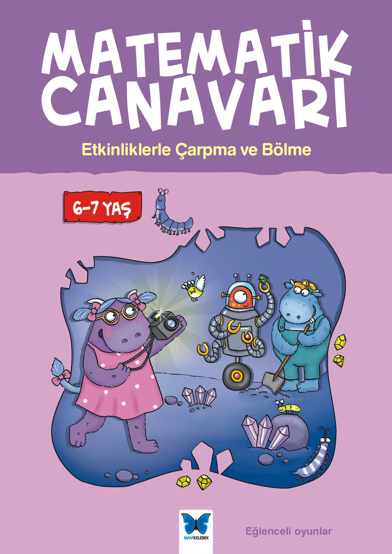 Matematik Canavarı - Etkinliklerle Çarpma ve Bölme 6-7 Yaş