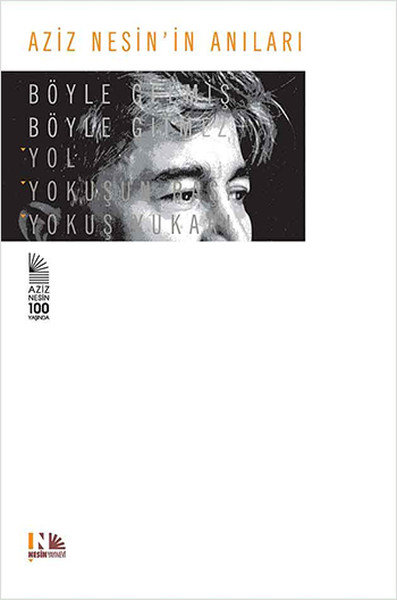 Aziz Nesinin Anıları - Böyle Gelmiş Böyle Gitmez