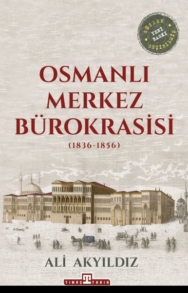 Osmanlı Merkez Bürokrasisi (1836-1856)