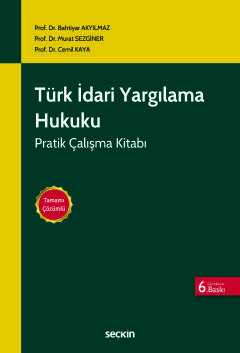 Türk İdari Yargılama Hukuku Pratik Çalışma Kitabı –Tamamı Çözümlü–