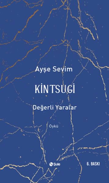 Kintsugi-Değerli Yaralar