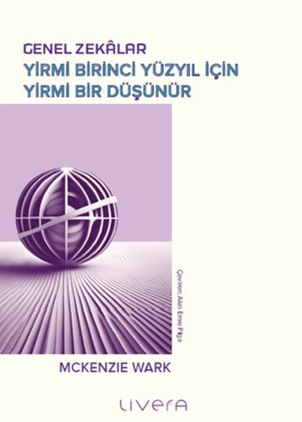 Genel Zekâlar: Yirmi Birinci Yüzyıl İçin Yirmi Bir Düşünür