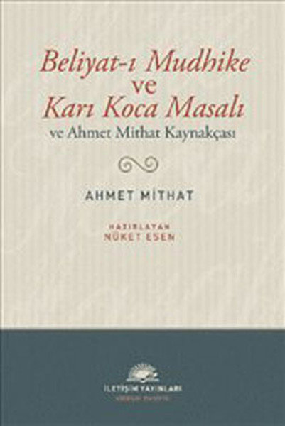 Beliyat-ı Mudhike ve Karı Koca Masalı  ve Ahmet Mithat Kaynakçası