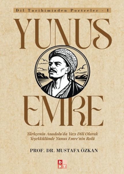 Dil Tarihimizden Portreler - 1 Yunus Emre