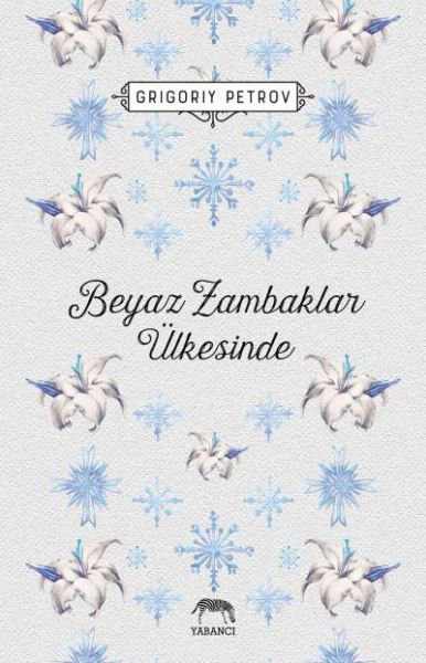 Beyaz Zambaklar Ülkesinde (Cilti)